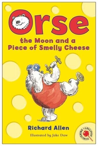 Book cover; ORSE, THE MOON AND A PIECE OF SMELLY CHEESE